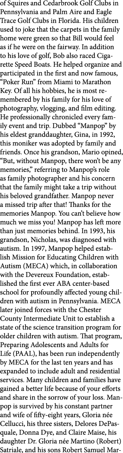 of Squires and Cedarbrook Golf Clubs in Pennsylvania and Palm Aire and Eagle Trace Golf Clubs in Florida. His childre...