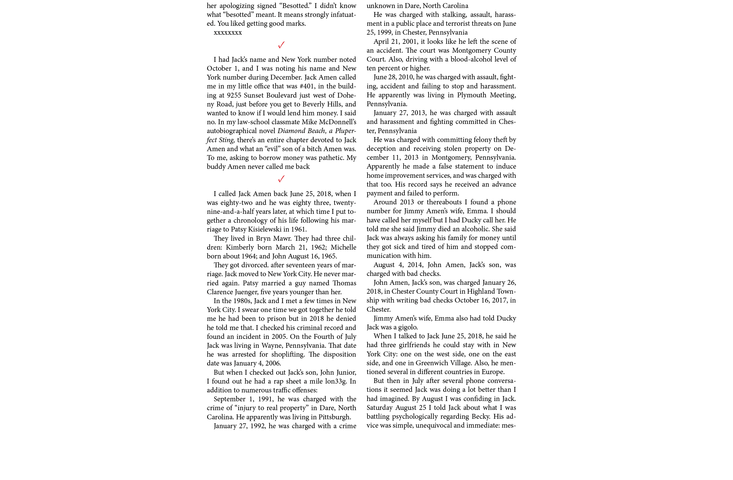 her apologizing signed “Besotted.” I didn’t know what “besotted” meant. It means strongly infatuated. You liked getti...