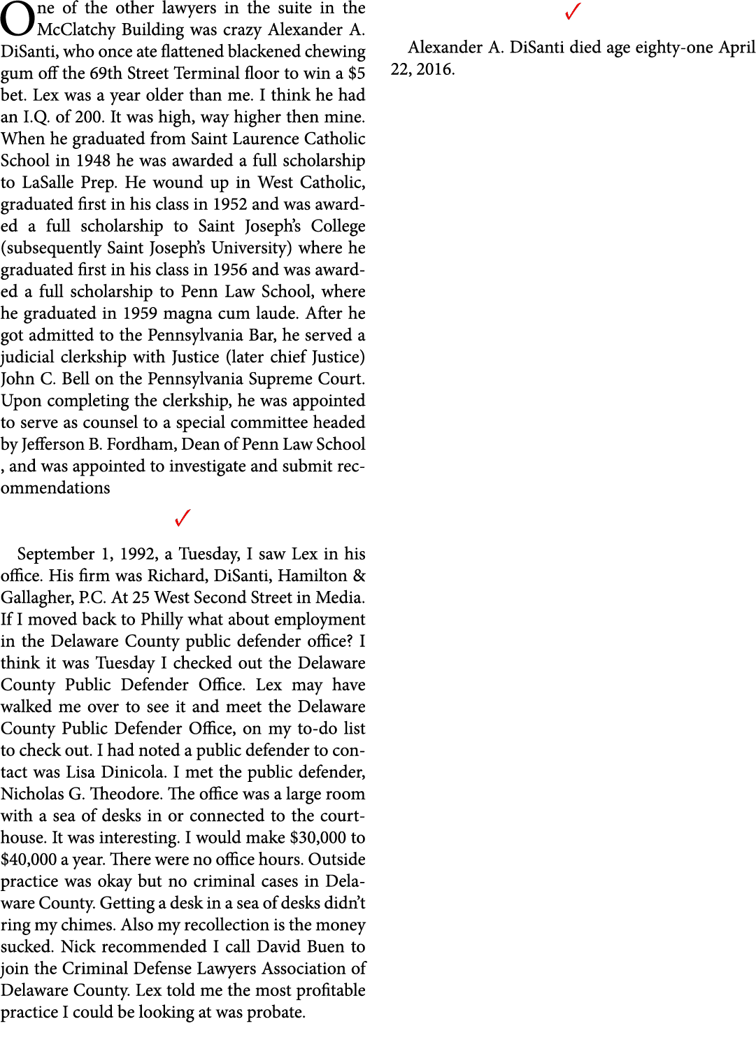 One of the other lawyers in the suite in the McClatchy Building was crazy ﻿Alexander A. DiSanti, who once ate flatten...