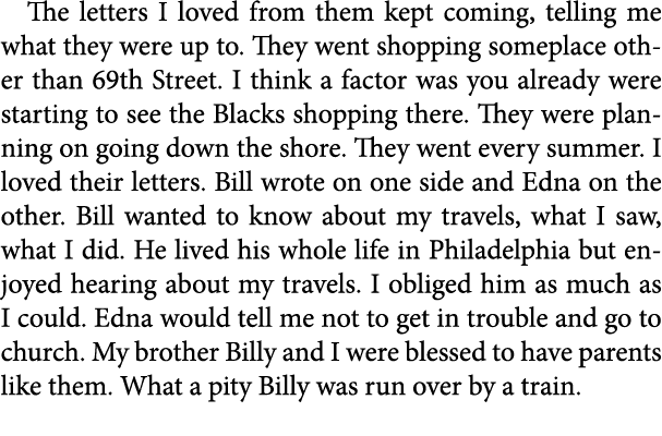 The letters I loved from them kept coming, telling me what they were up to. They went shopping someplace other than 6...