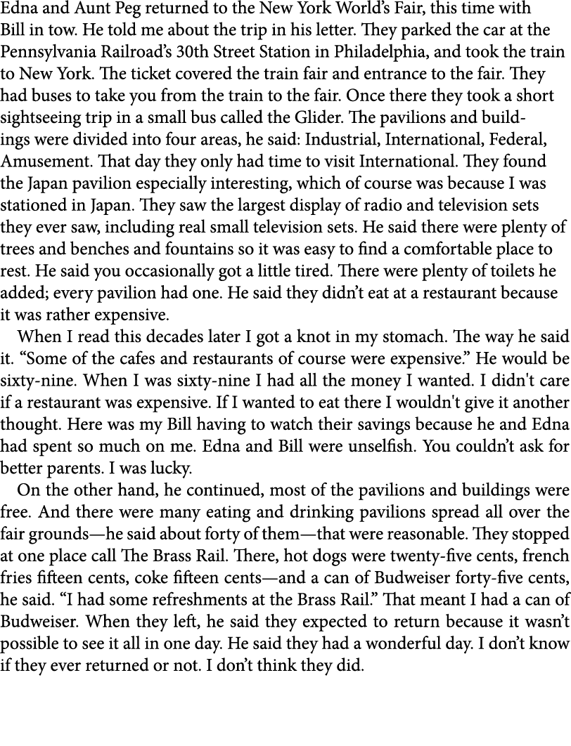 Edna and Aunt Peg returned to the New York World’s Fair, this time with Bill in tow. He told me about the trip in his...