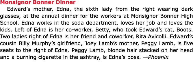 Monsignor Bonner Dinner Edward’s mother, Edna, the sixth lady from the right wearing dark glasses, at the annual dinn...