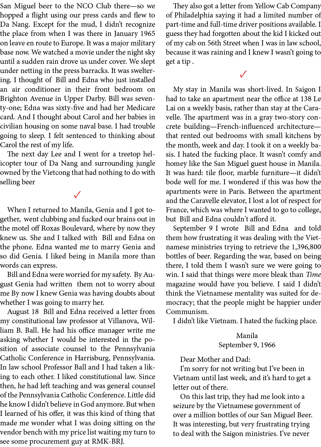 San Miguel beer to the NCO Club there—so we hopped a flight using our press cards and flew to ﻿Da Nang. Except for th...