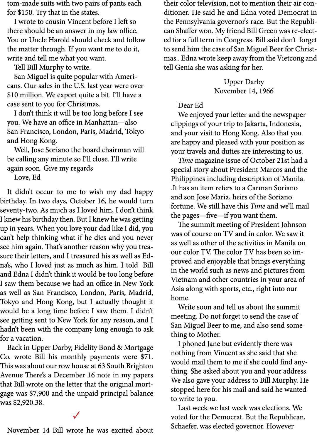 tom made suits with two pairs of pants each for $150. Try that in the states. I wrote to cousin Vincent before I left...