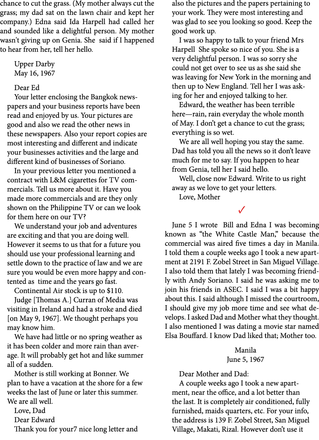 chance to cut the grass. (My mother always cut the grass; my dad sat on the lawn chair and kept her company.) Edna sa...