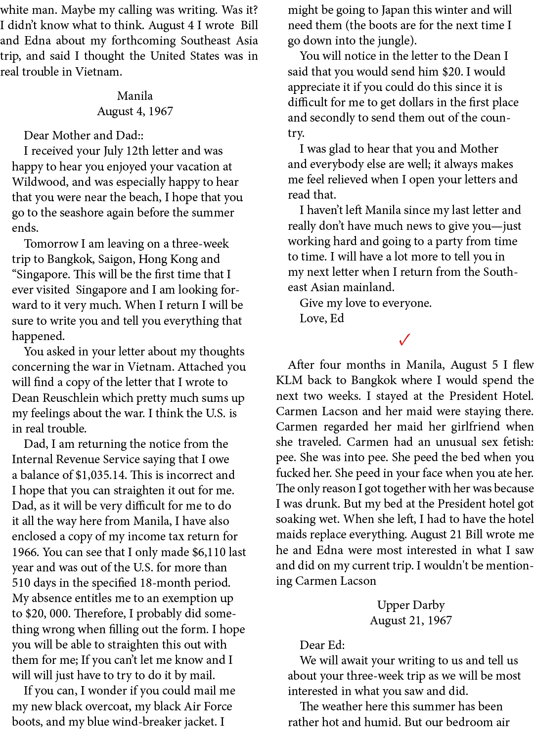 white man. Maybe my calling was writing. Was it? I didn’t know what to think. August 4 I wrote Bill and Edna about my...