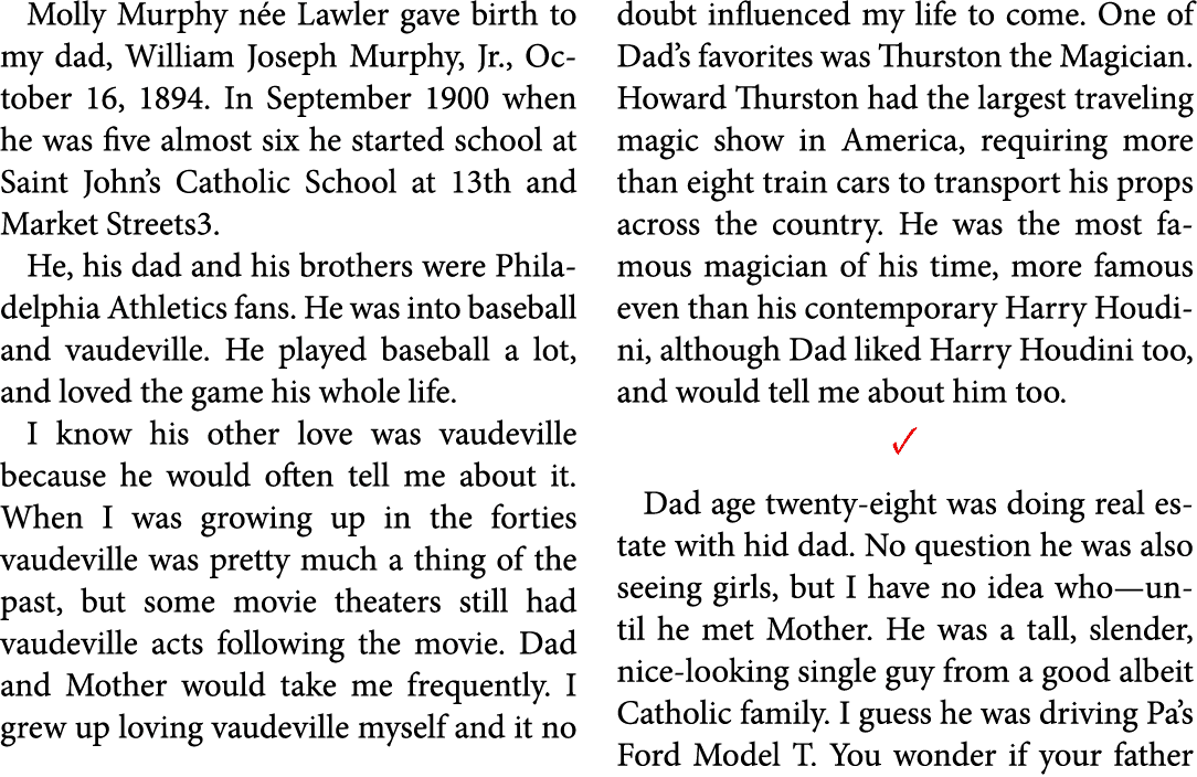 Molly Murphy n e Lawler gave birth to my dad, ﻿William Joseph Murphy, Jr., October 16, 1894. In September 1900 when h...