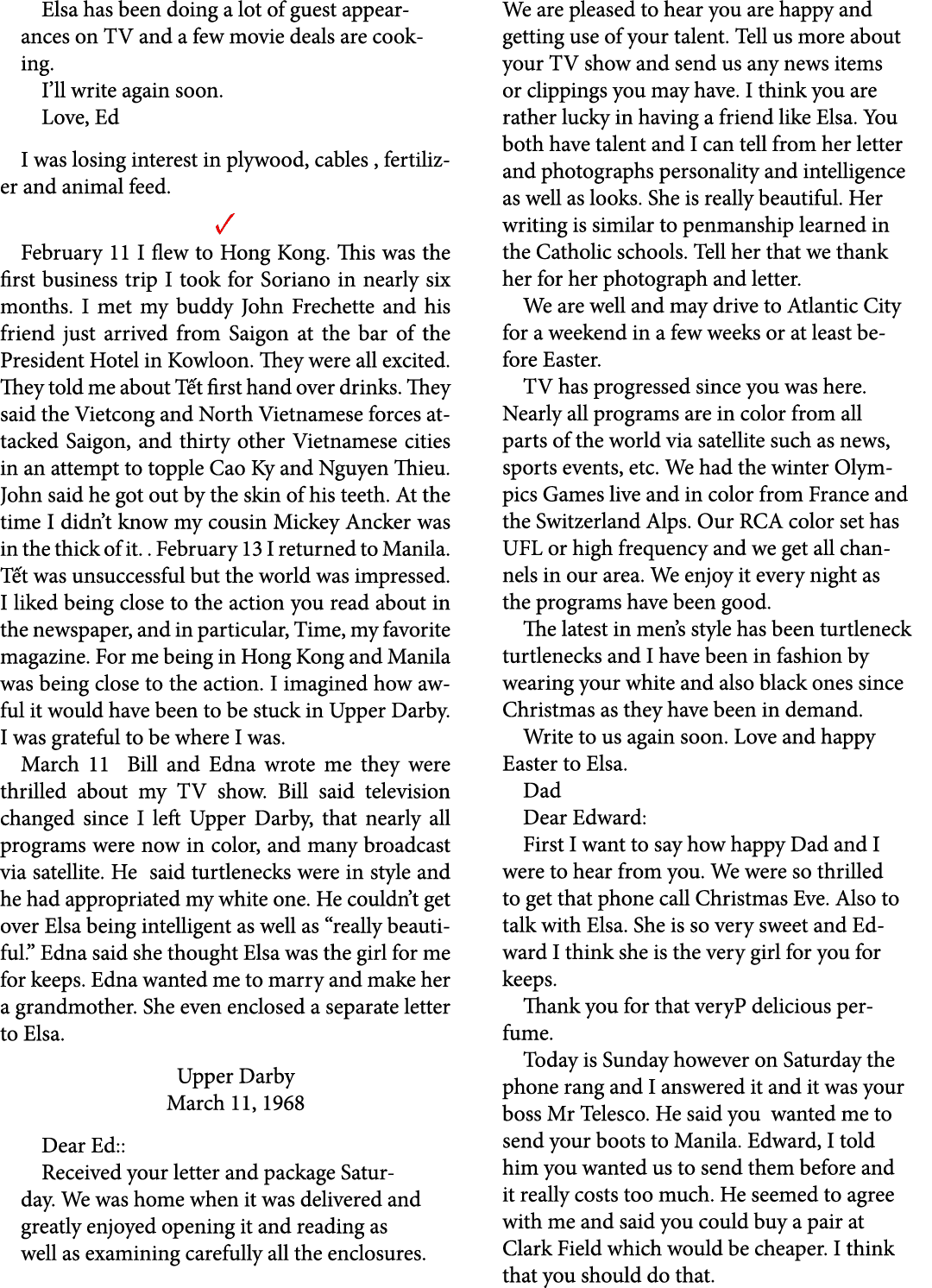 Elsa has been doing a lot of guest appearances on TV and a few movie deals are cooking. I’ll write again soon. Love, ...
