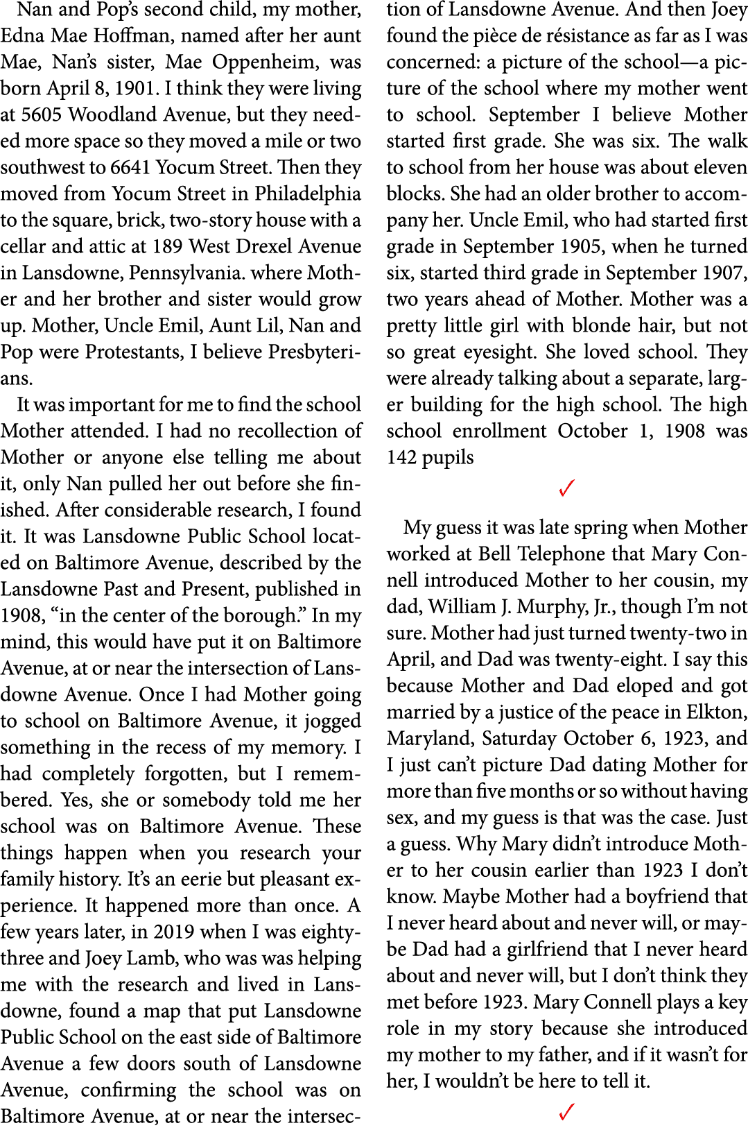 Nan and Pop’s second child, my mother, ﻿Edna Mae Hoffman, named after her aunt Mae, Nan’s sister, ﻿Mae Oppenheim, was...