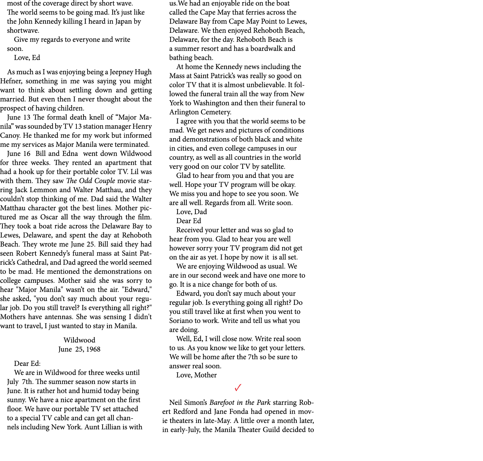 most of the coverage direct by short wave. The world seems to be going mad. It’s just like the John Kennedy killing I...