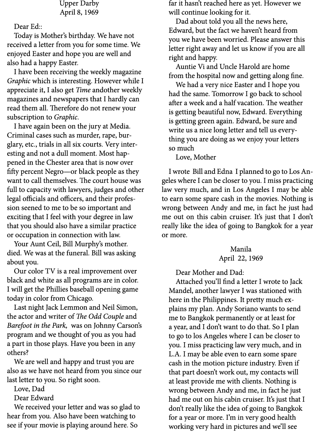 Upper Darby April 8, 1969 Dear Ed:: Today is Mother’s birthday. We have not received a letter from you for some time....