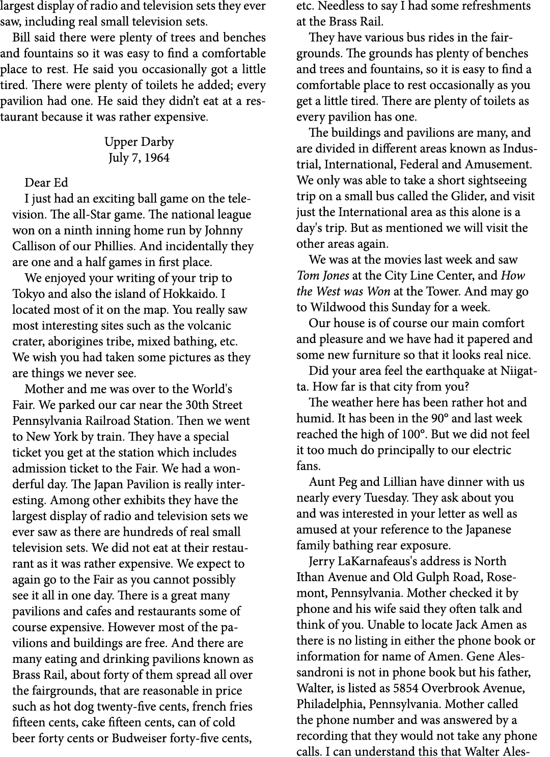 largest display of radio and television sets they ever saw, including real small television sets. Bill said there wer...