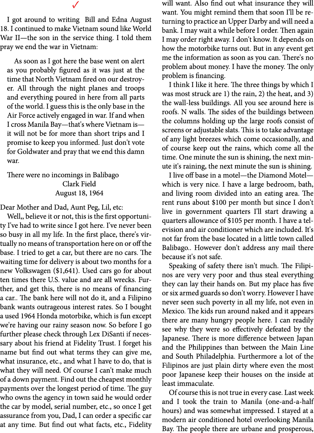 ✓ I got around to writing Bill and Edna August 18. I continued to make Vietnam sound like World War II—the son in the...