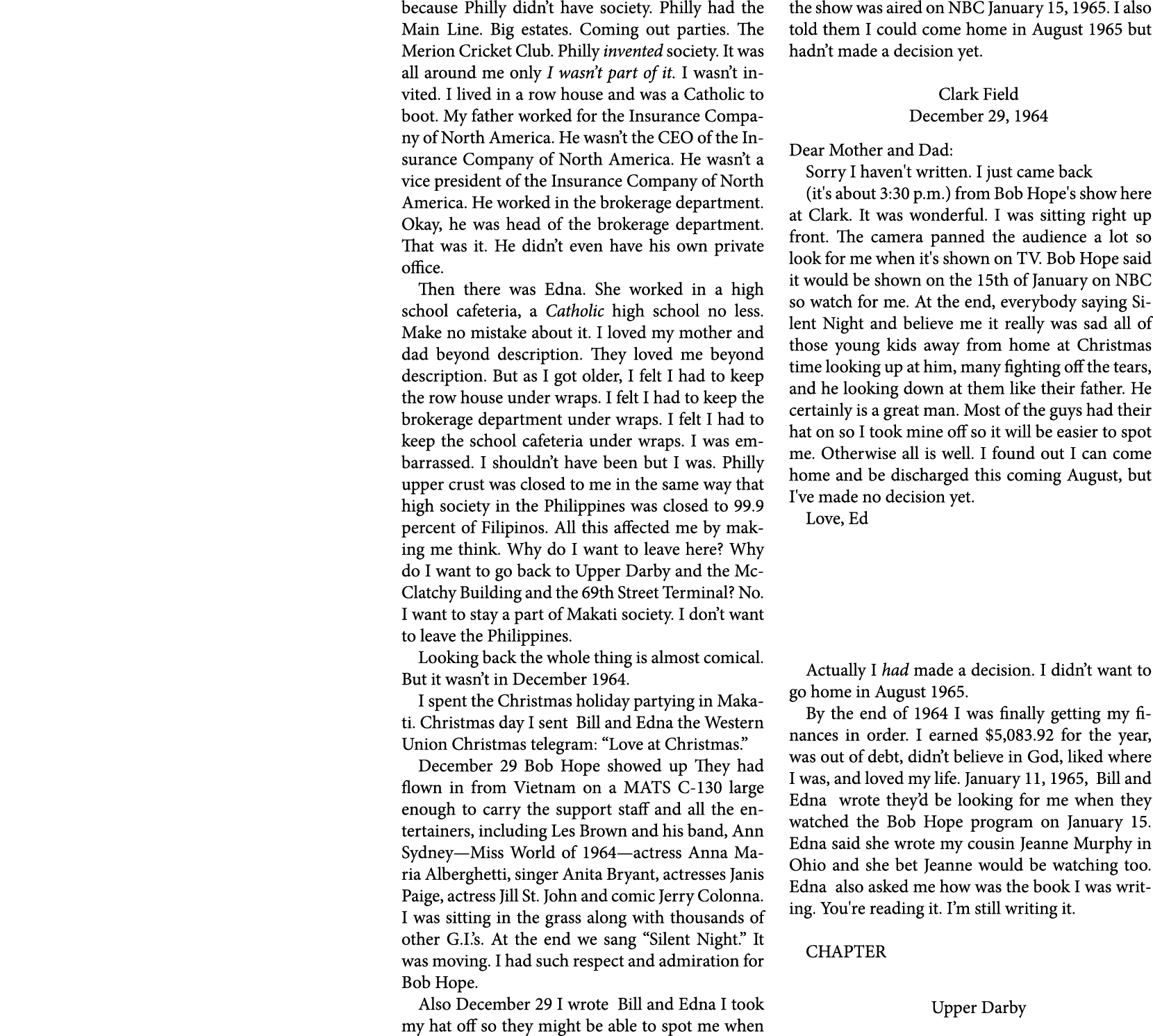 because Philly didn’t have society. Philly had the ﻿Main Line. Big estates. Coming out parties. The ﻿Merion Cricket C...