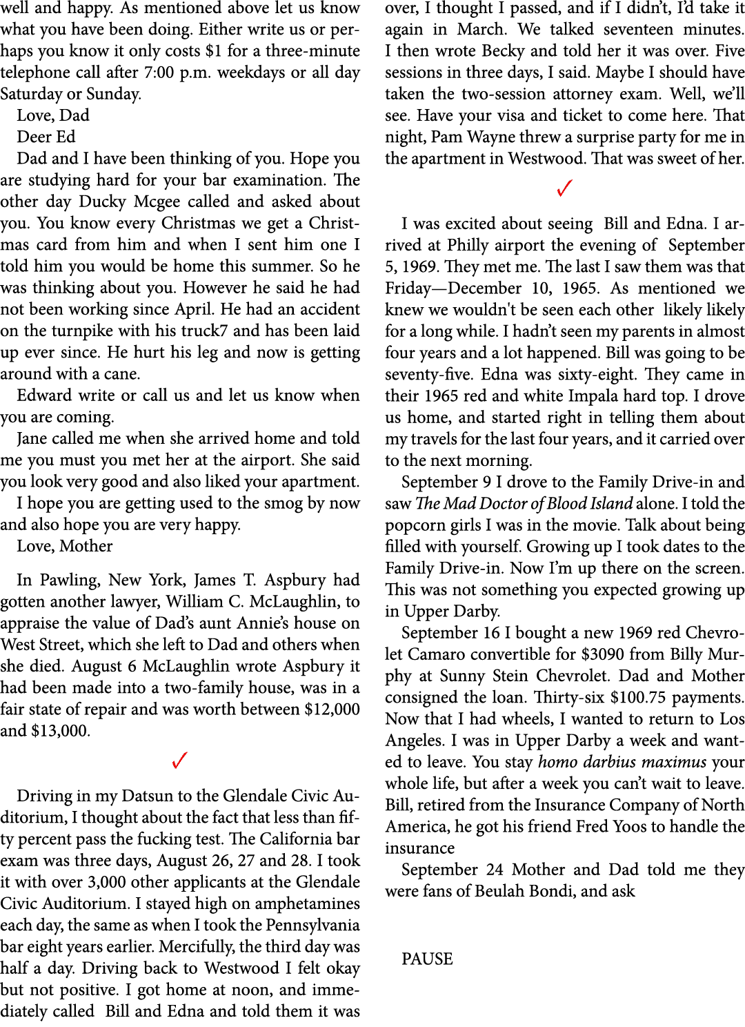 well and happy. As mentioned above let us know what you have been doing. Either write us or perhaps you know it only ...