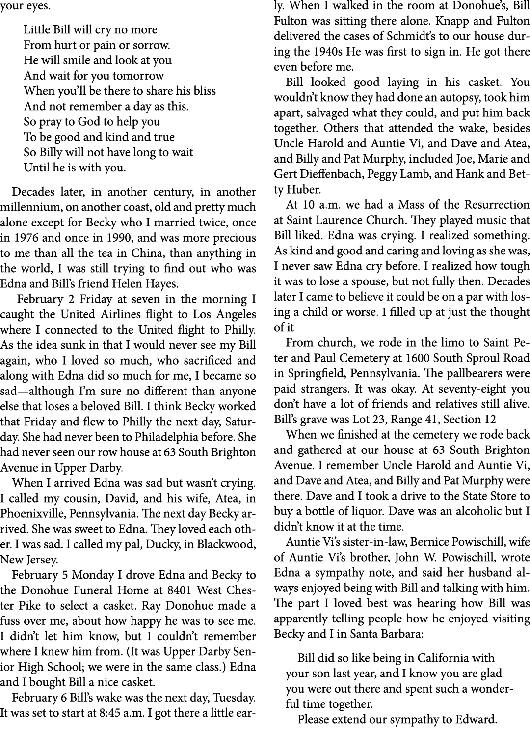 your eyes. Little Bill will cry no more From hurt or pain or sorrow. He will smile and look at you And wait for you t...