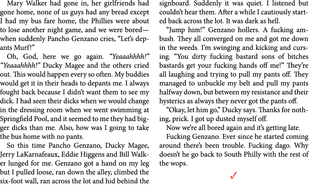 Mary Walker had gone in, her girlfriends had gone home, none of us guys had any bread except I had my bus fare home, ...