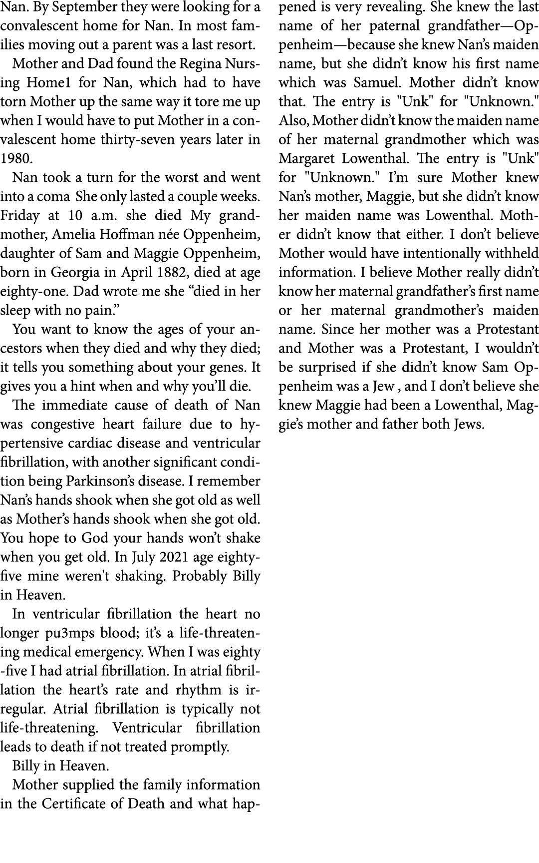 Nan. By September they were looking for a convalescent home for Nan. In most families moving out a parent was a last ...