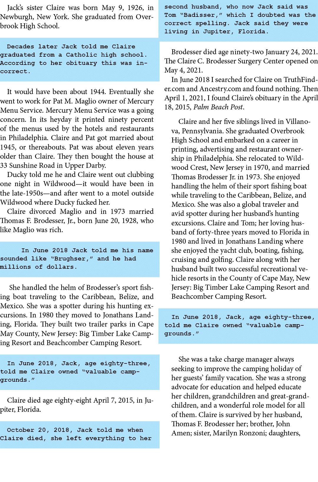 Jack’s sister Claire was born May 9, 1926, in ﻿Newburgh, New York. She graduated from ﻿Overbrook High School. Decades...