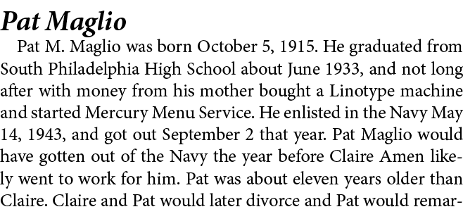 Pat Maglio ﻿Pat M. Maglio was born October 5, 1915. He graduated from South ﻿Philadelphia High School about June 1933...