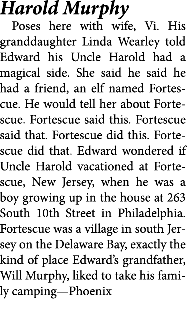 Harold Murphy Poses here with wife, Vi. His granddaughter Linda Wearley told Edward his Uncle Harold had a magical si...