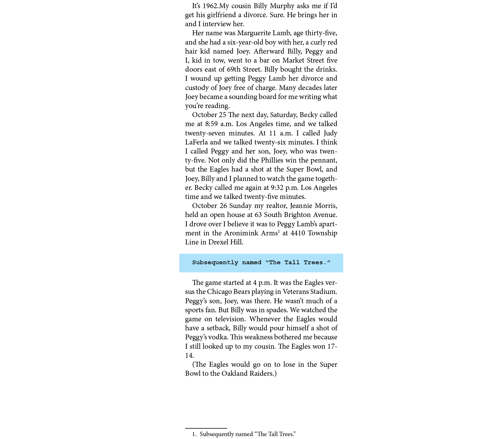 It’s 1962.My cousin Billy Murphy asks me if I’d get his girlfriend a divorce. Sure. He brings her in and I interview ...