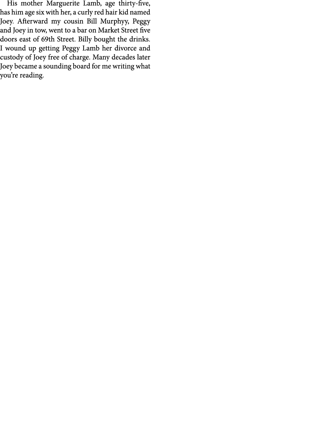 His mother ﻿Marguerite Lamb, age thirty five, has him age six with her, a curly red hair kid named Joey. Afterward my...