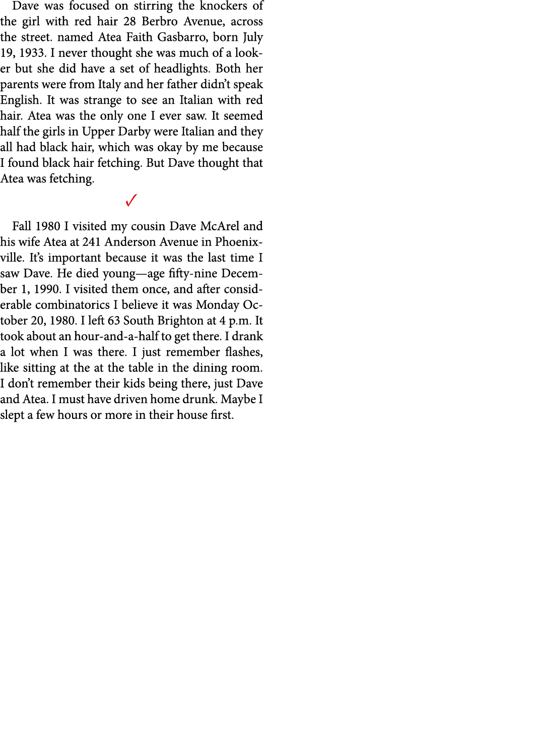 Dave was focused on stirring the knockers of the girl with red hair 28 Berbro Avenue, across the street. named Atea F...