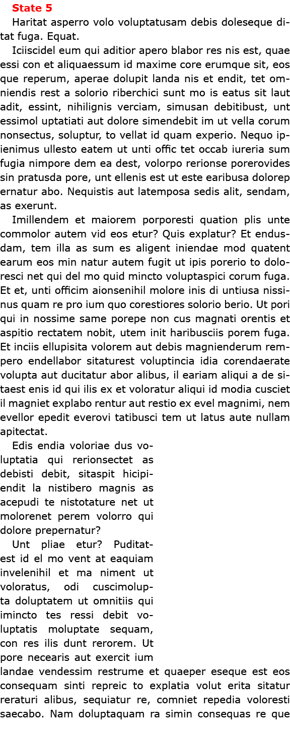 State 5 Haritat asperro volo voluptatusam debis doleseque ditat fuga. Equat. Iciiscidel eum qui aditior apero blabor ...