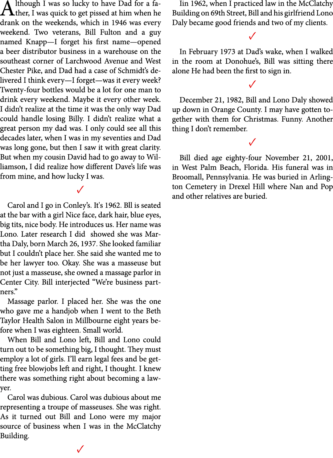 Although I was so lucky to have Dad for a father, I was quick to get pissed at him when he drank on the weekends, whi...