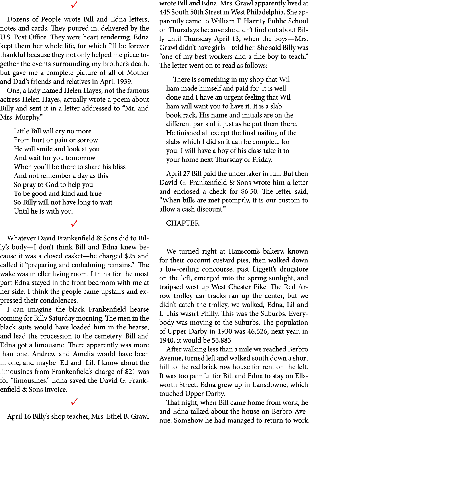 ✓ Dozens of People wrote Bill and Edna letters, notes and cards. They poured in, delivered by the ﻿U.S. Post Office. ...