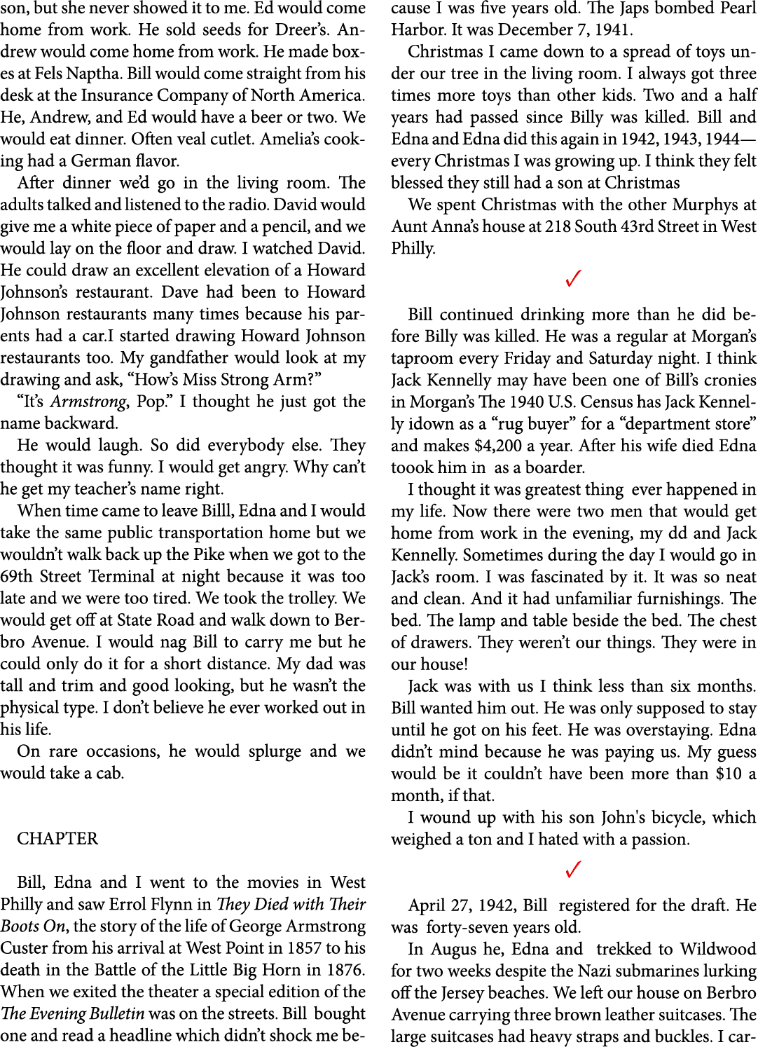 son, but she never showed it to me. Ed would come home from work. He sold seeds for ﻿Dreer’s. Andrew would come home ...