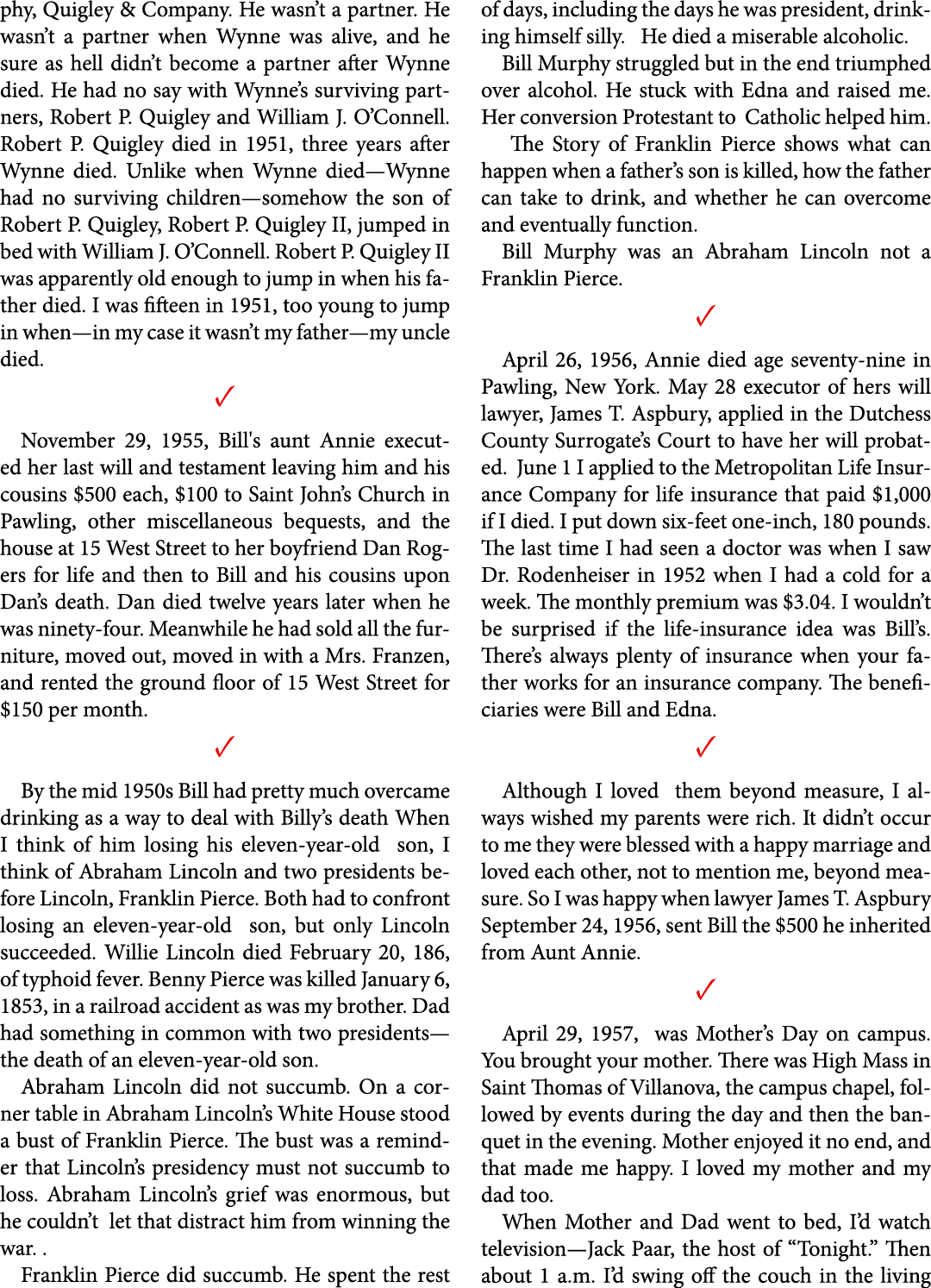 phy, Quigley & Company. He wasn’t a partner. He wasn’t a partner when Wynne was alive, and he sure as hell didn’t bec...