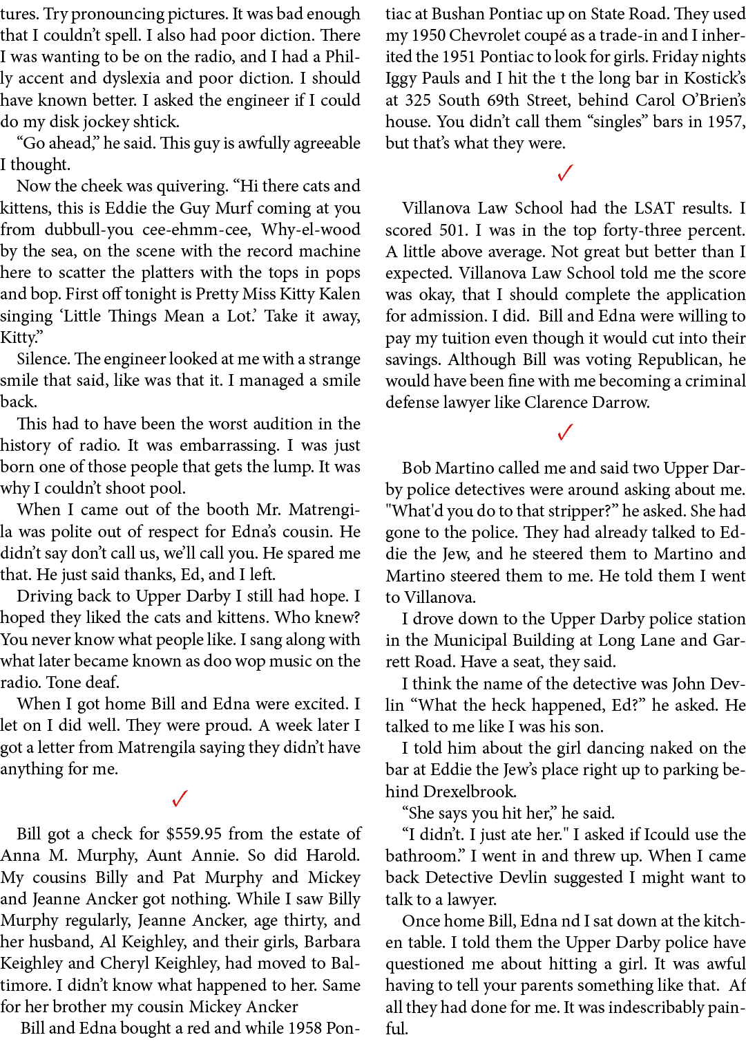 tures. Try pronouncing pictures. It was bad enough that I couldn’t spell. I also had poor diction. There I was wantin...