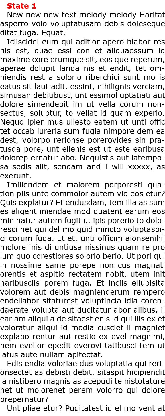 State 1 New new new text melody melody Haritat asperro volo voluptatusam debis doleseque ditat fuga. Equat. Iciiscide...