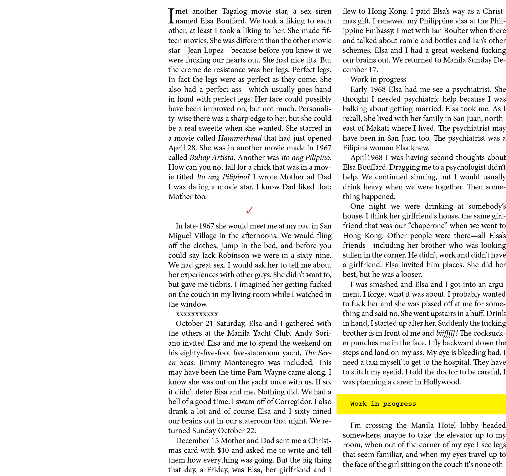 I met another Tagalog ﻿movie star, a sex siren named Elsa Bouffard. We took a liking to each other, at least I took a...