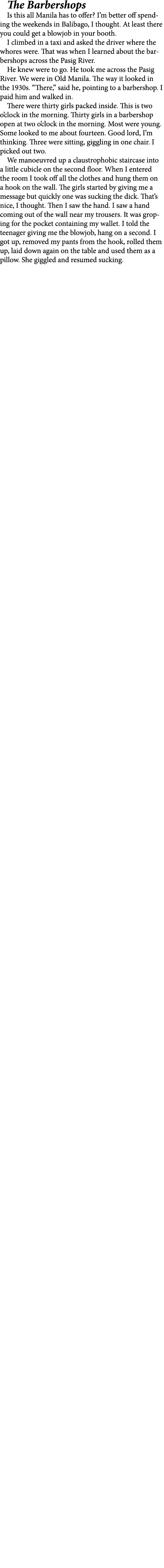 The Barbershops Is this all ﻿Manila has to offer? I’m better off spending the weekends in ﻿Balibago, I thought. At le...