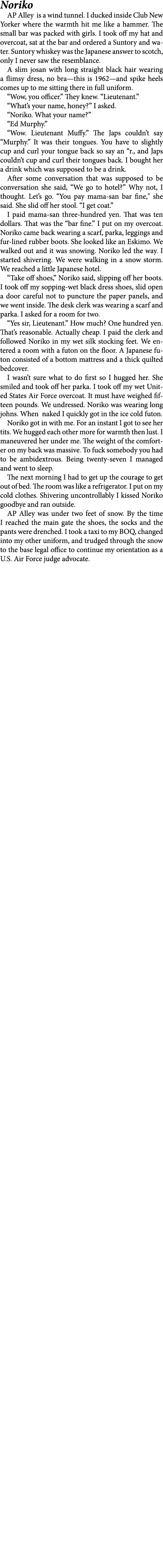 Noriko AP Alley is a wind tunnel. I ducked inside ﻿Club New Yorker where the warmth hit me like a hammer. The small ...