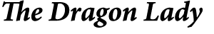 The Dragon Lady