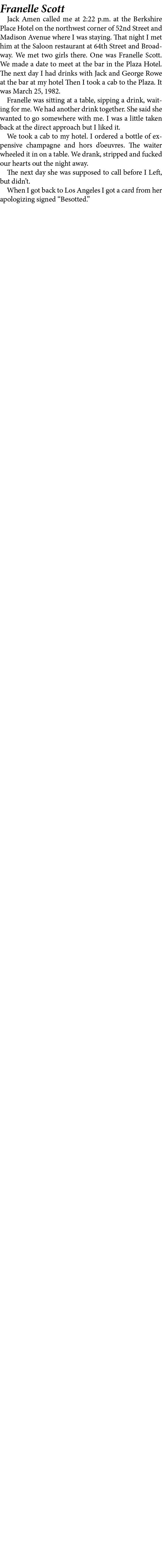 Franelle Scott Jack Amen called me at 2:22 p.m. at the ﻿Berkshire Place Hotel on the northwest corner of 52nd Street ...