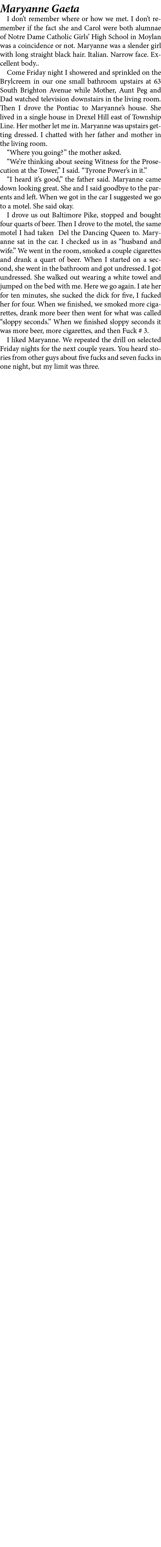 Maryanne Gaeta I don’t remember where or how we met. I don’t remember if the fact she and Carol were both alumnae of ...