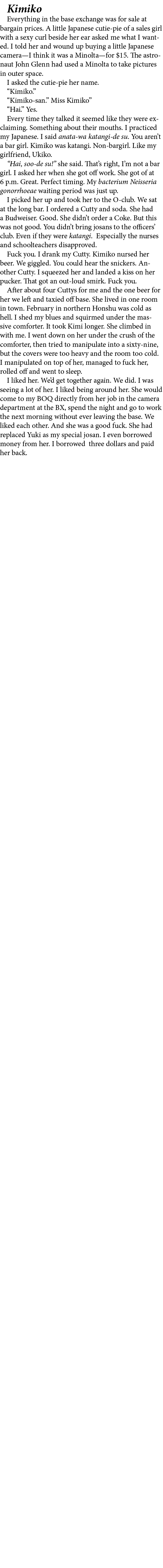 Kimiko Everything in the base exchange was for sale at bargain prices. A little Japanese cutie pie of a sales girl wi...