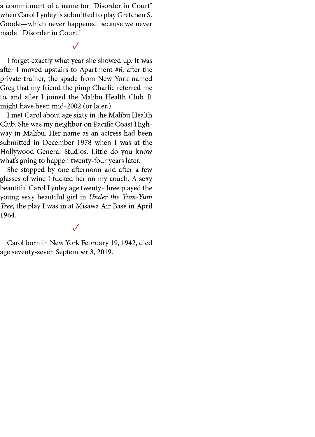 a commitment of a name for \“Disorder in Court\" when Carol Lynley is submitted to play Gretchen S. Goode—which never...