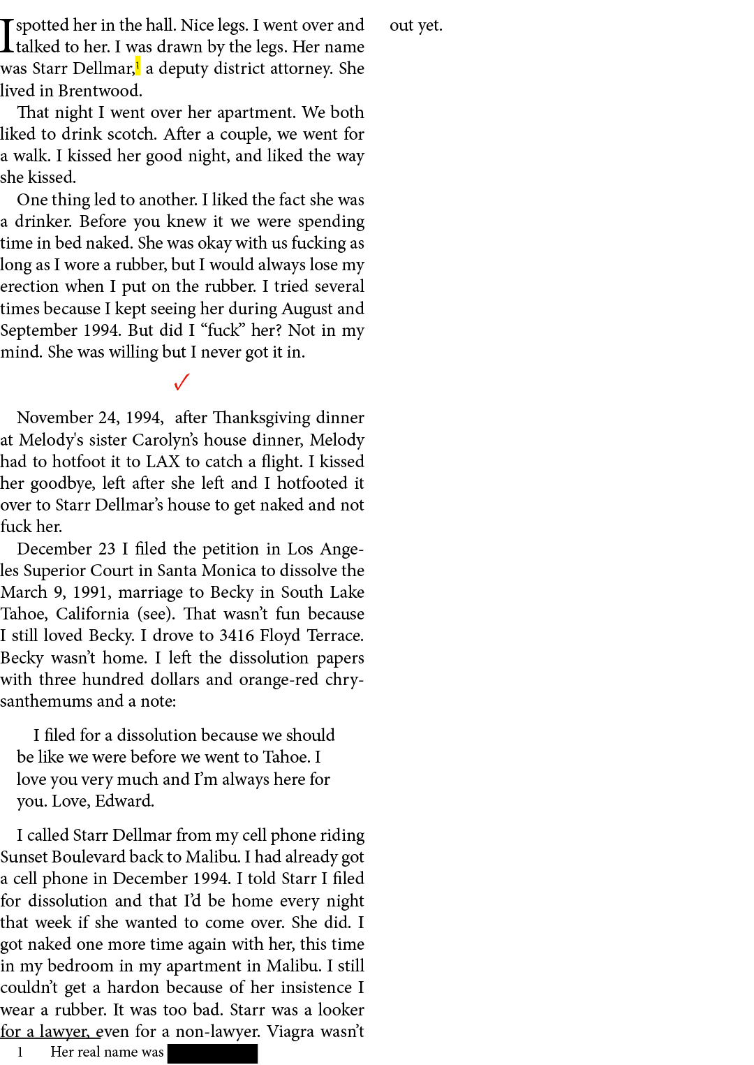 I spotted her in the hall. Nice legs. I went over and talked to her. I was drawn by the legs. Her name was ﻿Starr Del...