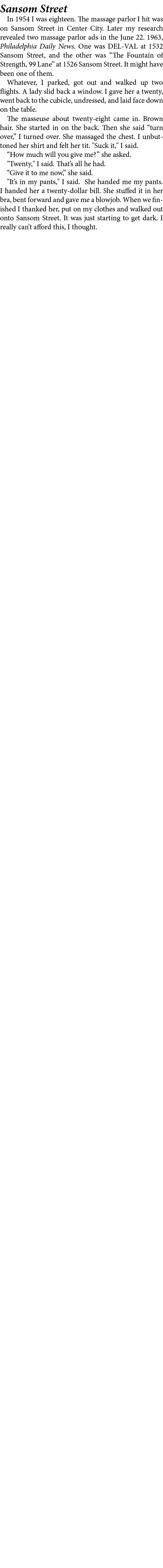 Sansom Street In 1954 I was eighteen. The massage parlor I hit was on Sansom Street in Center City. Later my research...
