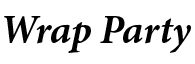 Wrap Party