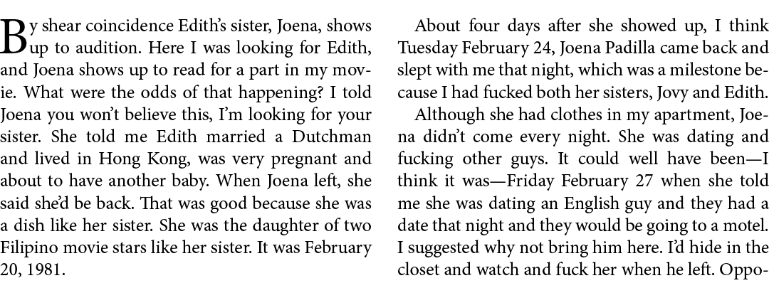 By shear coincidence Edith’s sister, Joena, shows up to audition. Here I was looking for Edith, and Joena shows up to...