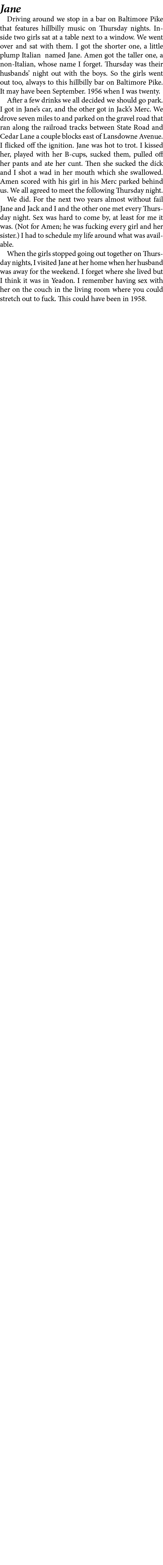 Jane Driving around we stop in a bar on ﻿Baltimore Pike that features ﻿hillbilly music on Thursday nights. Inside two...