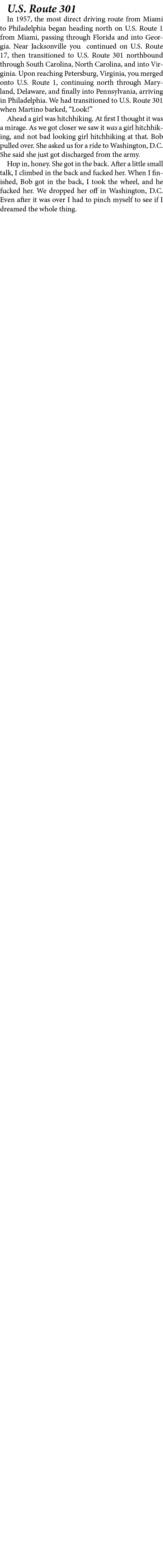 U.S. Route 301 In 1957, the most direct driving route from Miami to Philadelphia began heading north on U.S. Route 1 ...