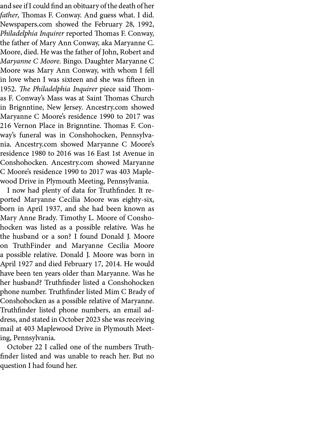 and see if I could find an obituary of the death of her father, ﻿Thomas F. Conway. And guess what. I did. ﻿Newspapers...